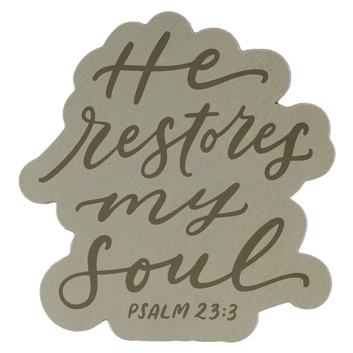 Magnet He Restores My. Soul Ps. 23:3