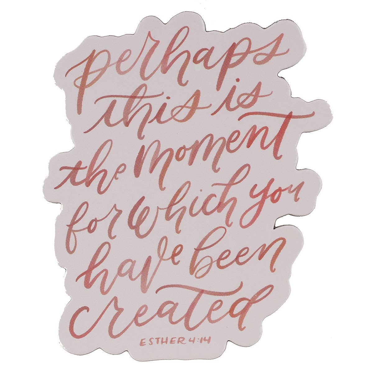 Magnet Perhaps You Were Made For This Est. 4:14