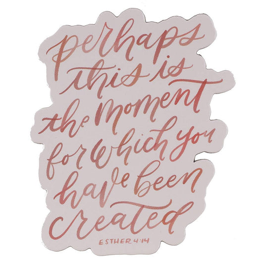 Magnet Perhaps You Were Made For This Est. 4:14